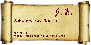 Jakubovics Mária névjegykártya