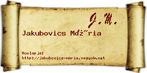 Jakubovics Mária névjegykártya